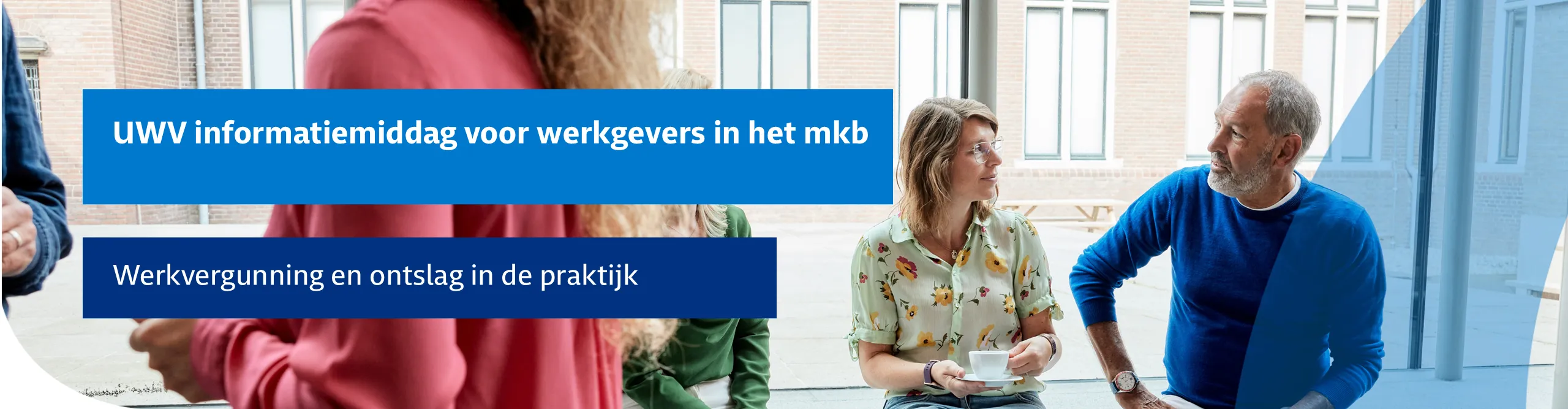 Informatiemiddag UWV: Werkvergunning en ontslag in de praktijk