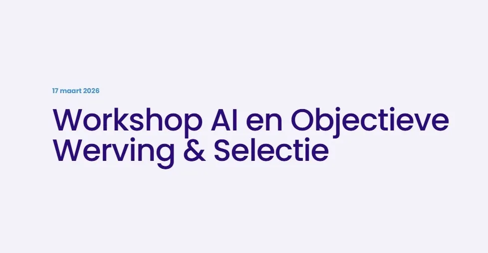 Workshop AI en Objectieve Werving & Selectie